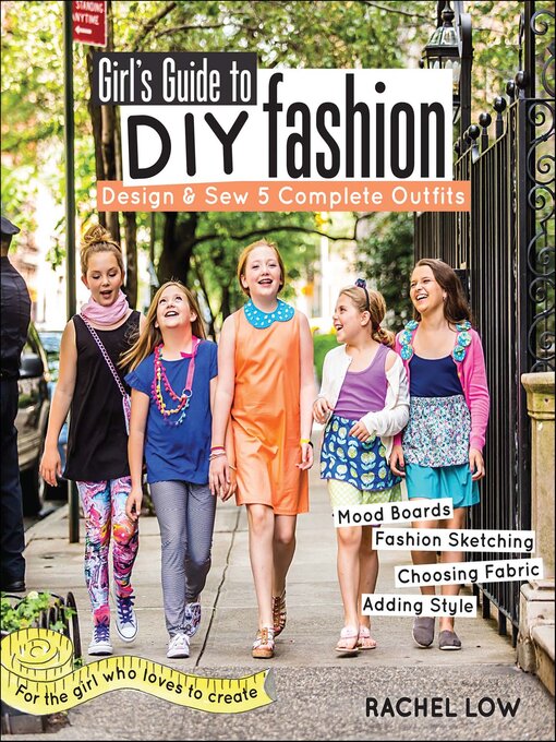 Title details for Girl's Guide to DIY Fashion by Rachel Low - Available